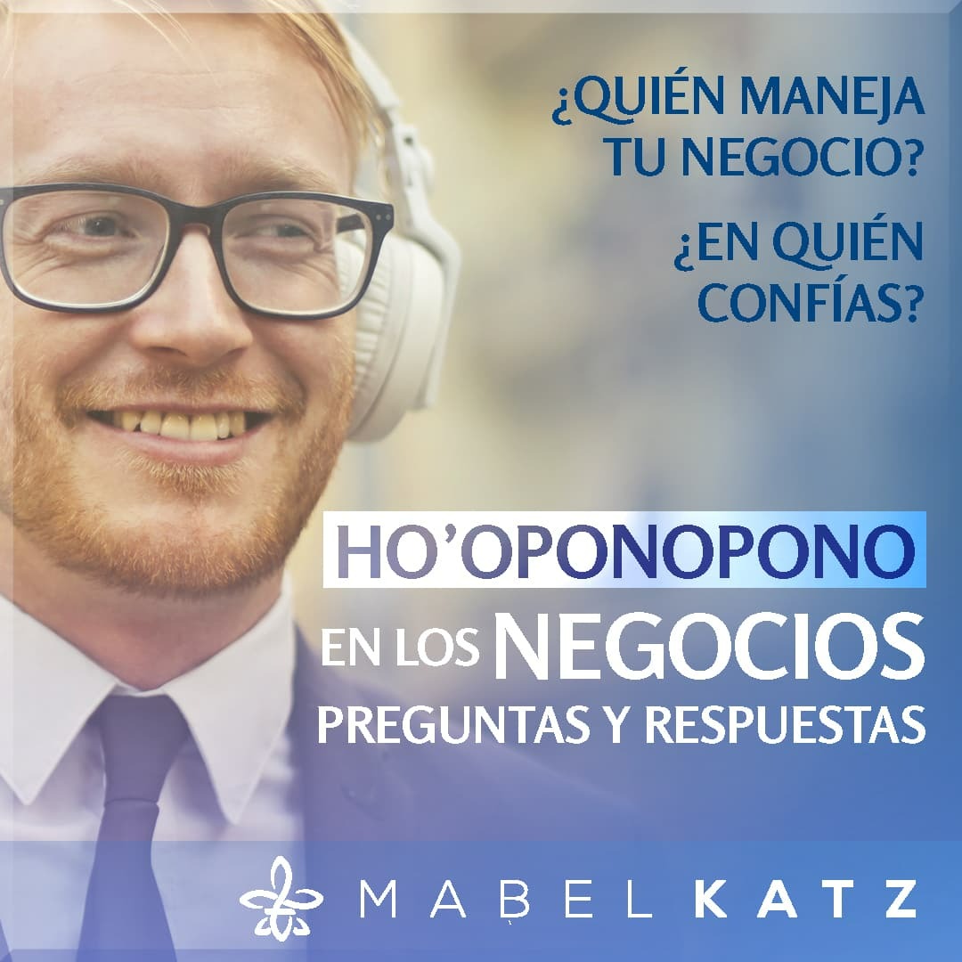 Ho'oponopono en los negocios - Preguntas y Respuestas -Audios digitales